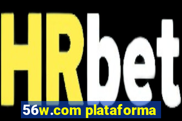 56w.com plataforma