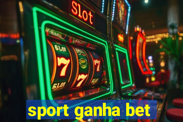 sport ganha bet