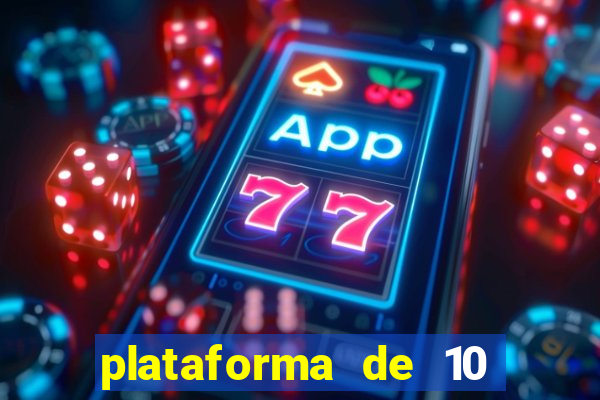 plataforma de 10 reais bet