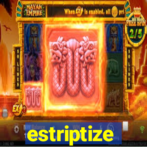 estriptize