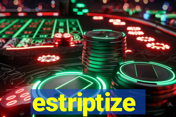 estriptize