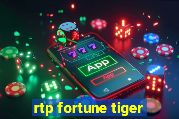 rtp fortune tiger