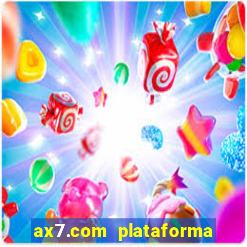 ax7.com plataforma de jogos