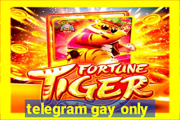 telegram gay only