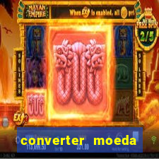 converter moeda cruzeiro para real