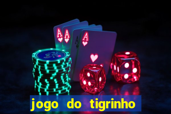 jogo do tigrinho plataforma de r$ 5