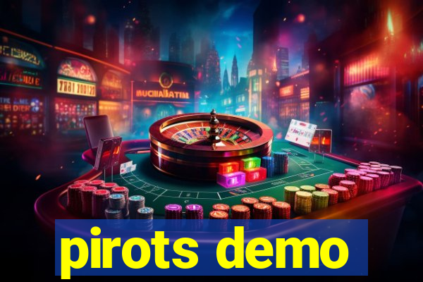 pirots demo