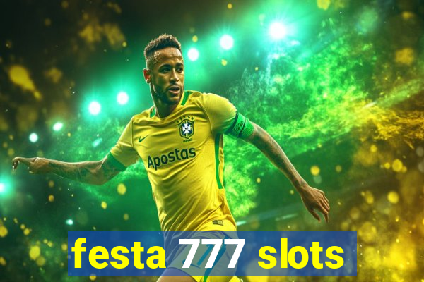 festa 777 slots