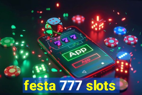 festa 777 slots