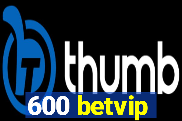 600 betvip