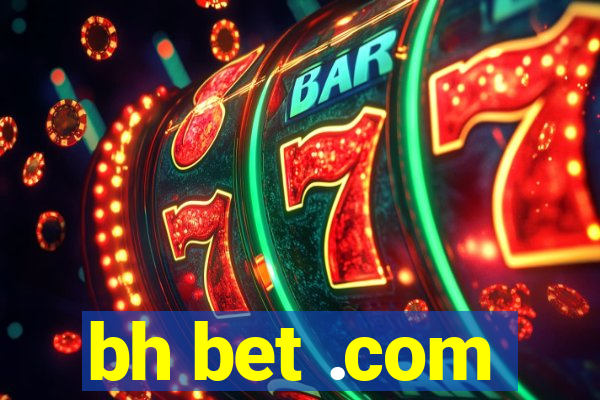 bh bet .com