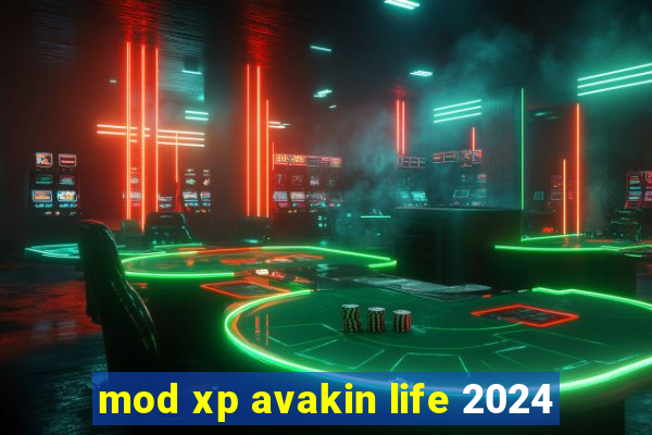 mod xp avakin life 2024