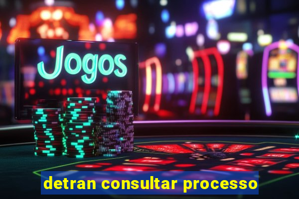 detran consultar processo