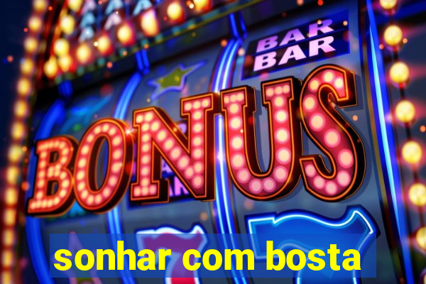 sonhar com bosta