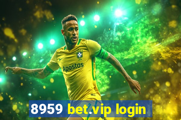 8959 bet.vip login