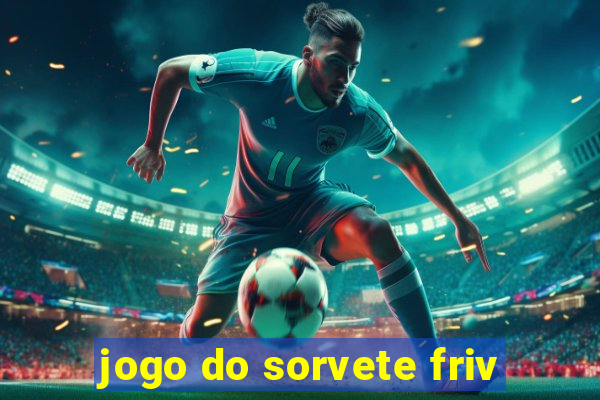 jogo do sorvete friv