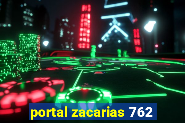 portal zacarias 762