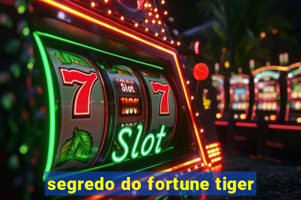 segredo do fortune tiger