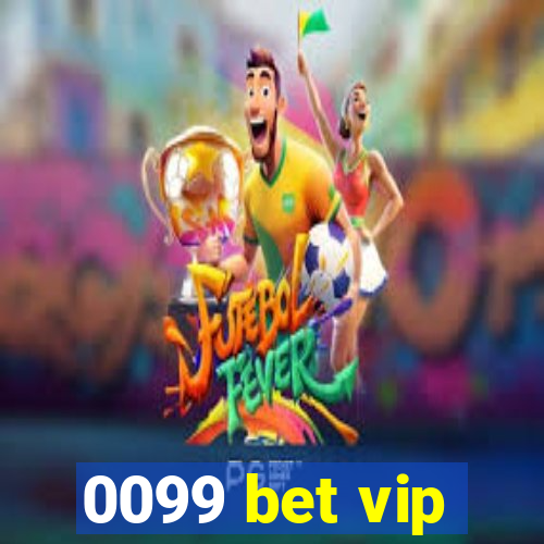 0099 bet vip