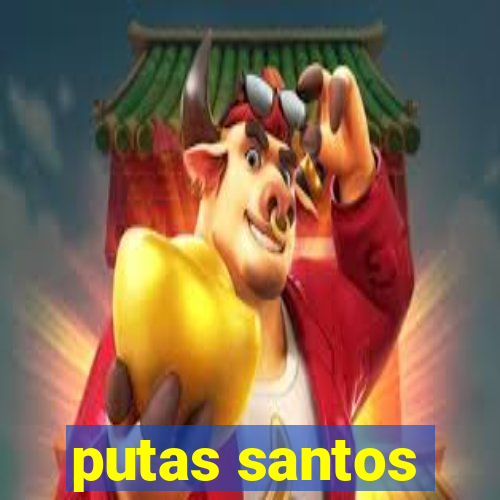 putas santos