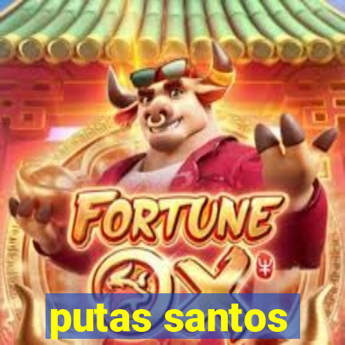 putas santos