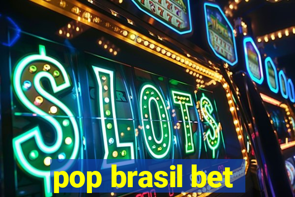 pop brasil bet