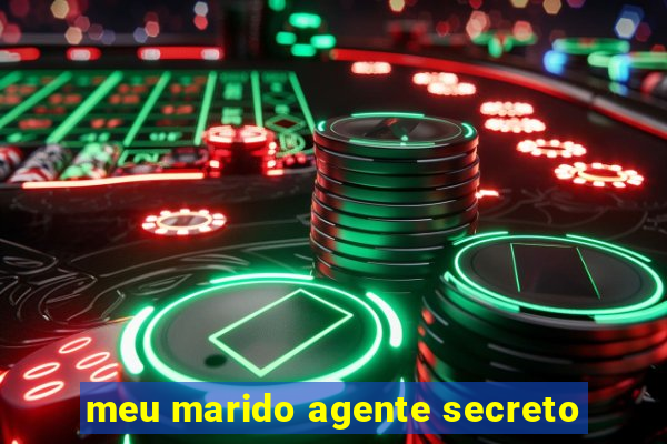 meu marido agente secreto