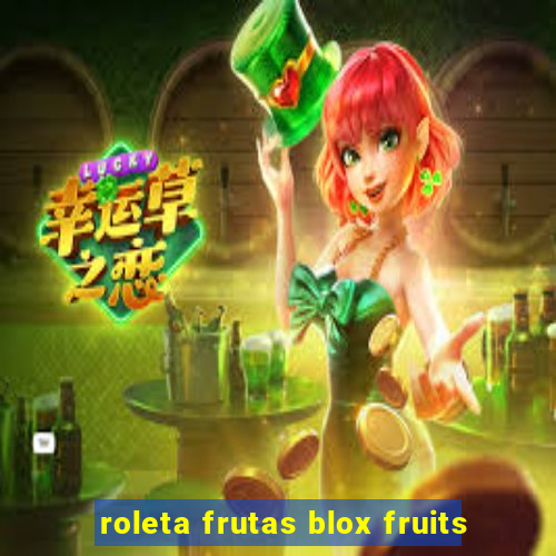 roleta frutas blox fruits