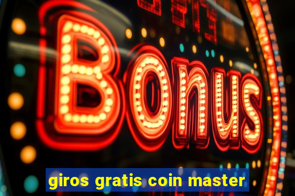 giros gratis coin master