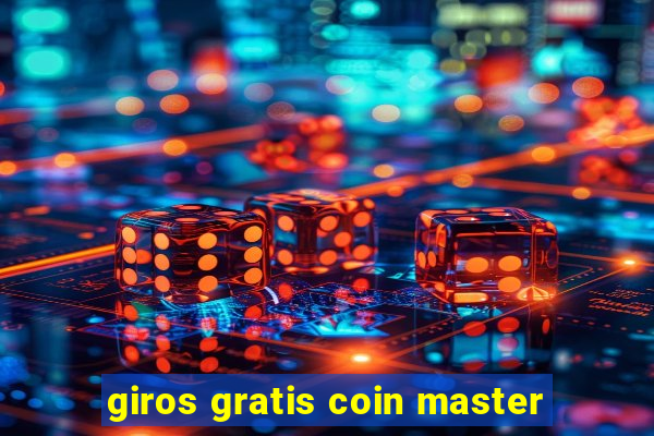 giros gratis coin master