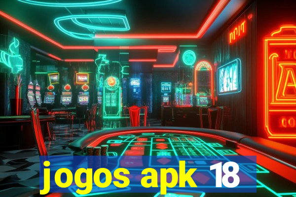 jogos apk 18