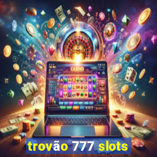 trovão 777 slots