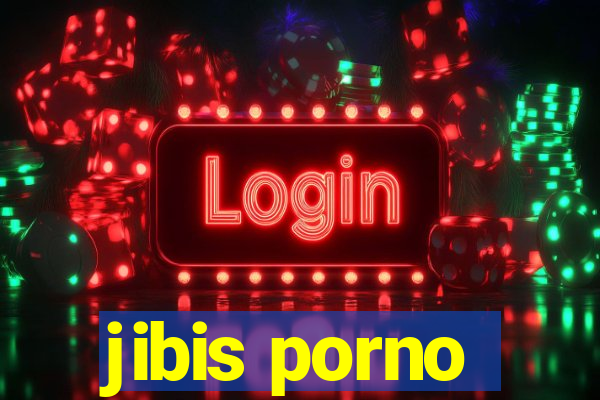 jibis porno