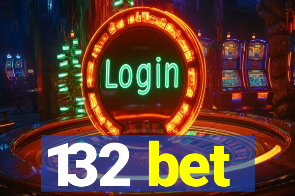 132 bet