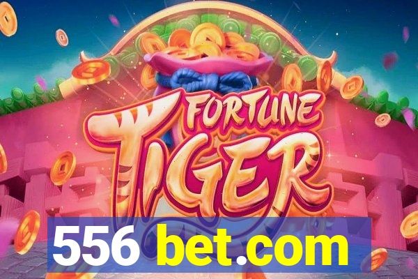 556 bet.com