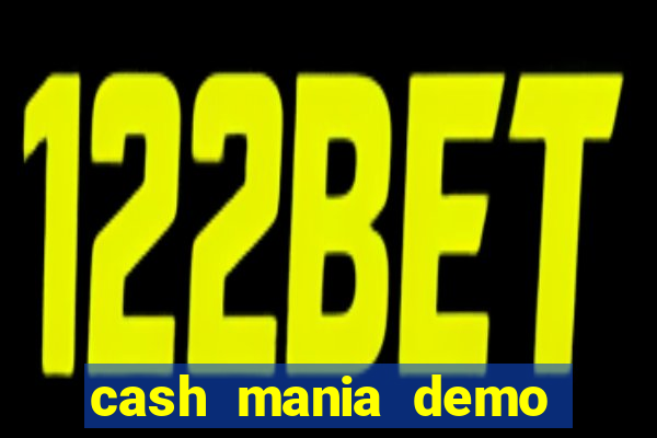 cash mania demo live bet