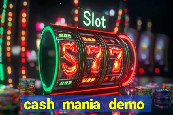 cash mania demo live bet