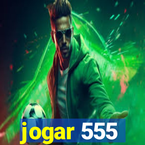 jogar 555