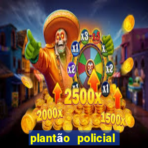 plantão policial manaus hoje