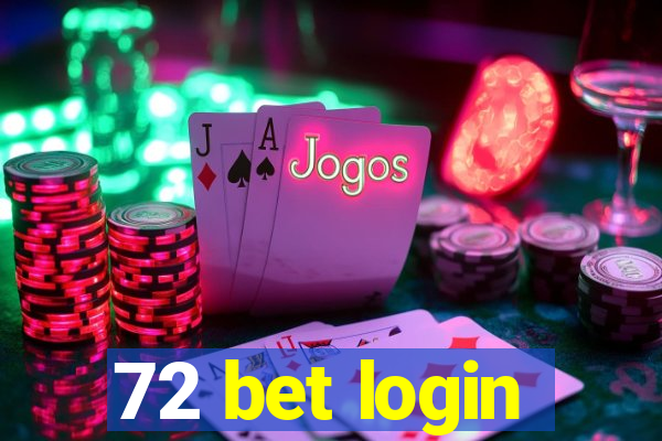 72 bet login