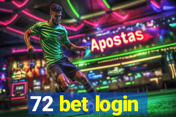 72 bet login