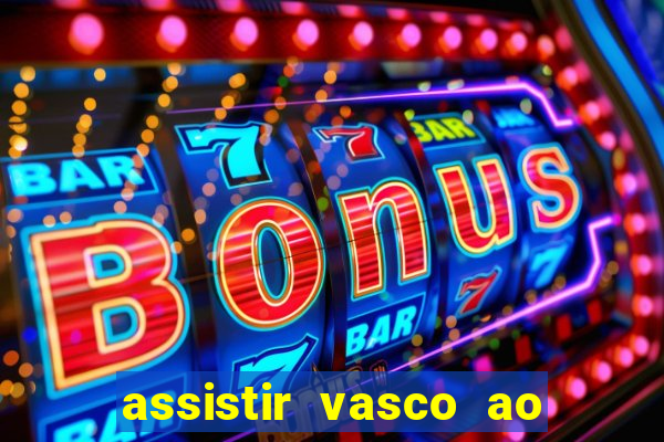 assistir vasco ao vivo futemax