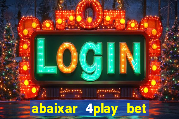 abaixar 4play bet baixar app