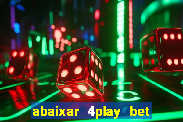 abaixar 4play bet baixar app