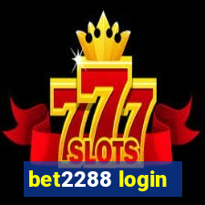 bet2288 login