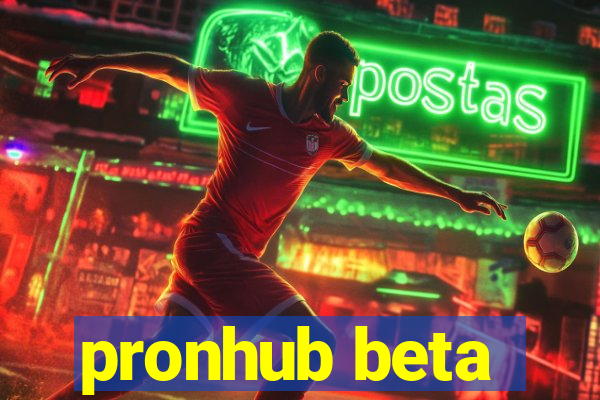 pronhub beta