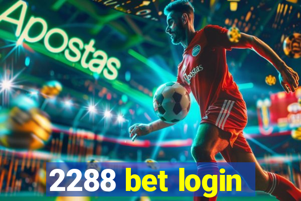 2288 bet login