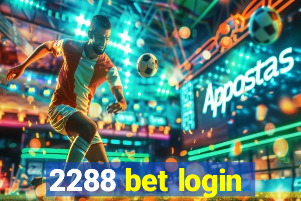 2288 bet login