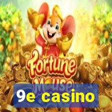 9e casino