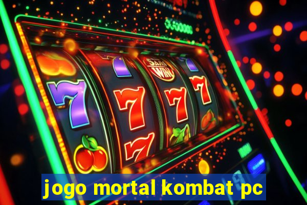 jogo mortal kombat pc